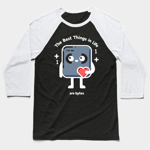 The Best Things in Life Are Bytes Baseball T-Shirt by Frank Ring