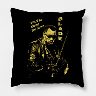 ✪ BLADE ✪ Dead by dawn Pillow