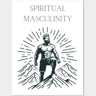 Hiking Spiritual Masculinity Posters and Art