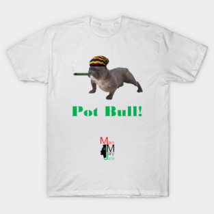 Pot Bull T-Shirt