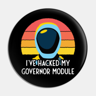 Murderbot Says I've Hacked My Governor Module Pin