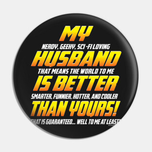 My husband is better than yours Pin