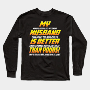 My husband is better than yours Long Sleeve T-Shirt