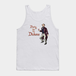 Party Like The Dickens- Charles Dickens Tank Top