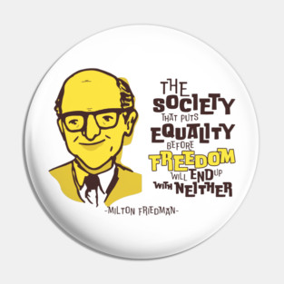 Milton Friedman Pin