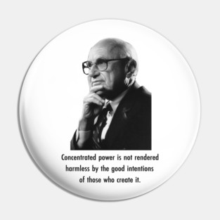Milton Friedman Concentrated Power Pin