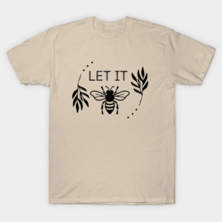 Let it be T-Shirt