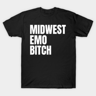 Midwest Emo Bitch T-Shirt