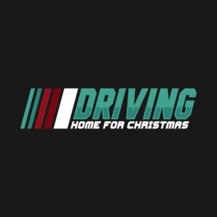 Driving Home For Christmas T-Shirt