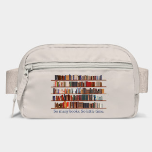So Many Books. So Little Time. Book Lover Bag
