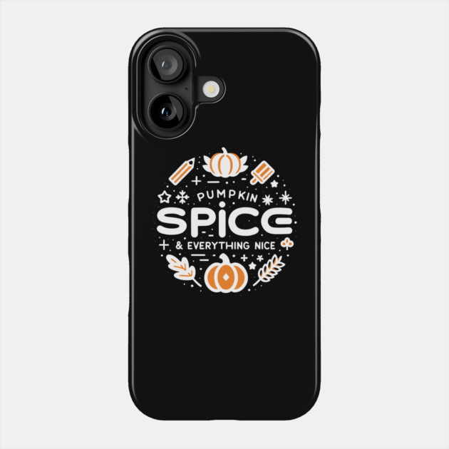 Pumpkin Spice and Everything Nice Phone Case by Frank Ring