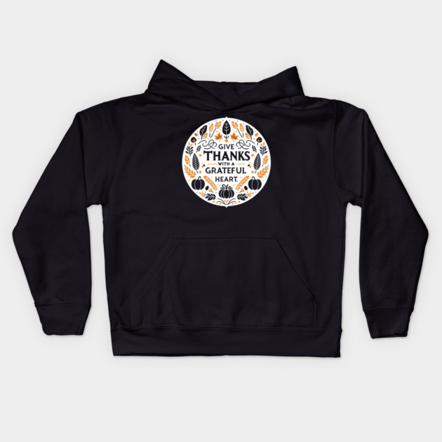 Give Thanks with a Grateful Heart Kids Hoodie by Frank Ring