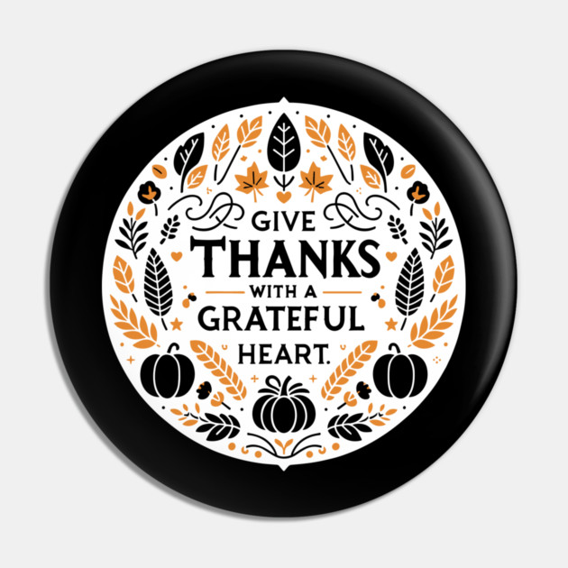 Give Thanks with a Grateful Heart Pin by Frank Ring