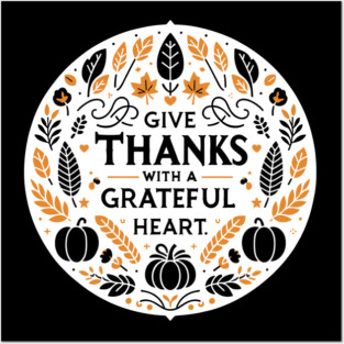 Give Thanks with a Grateful Heart Posters and Art