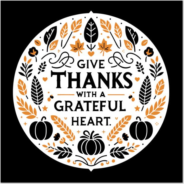 Give Thanks with a Grateful Heart Wall Art by Frank Ring