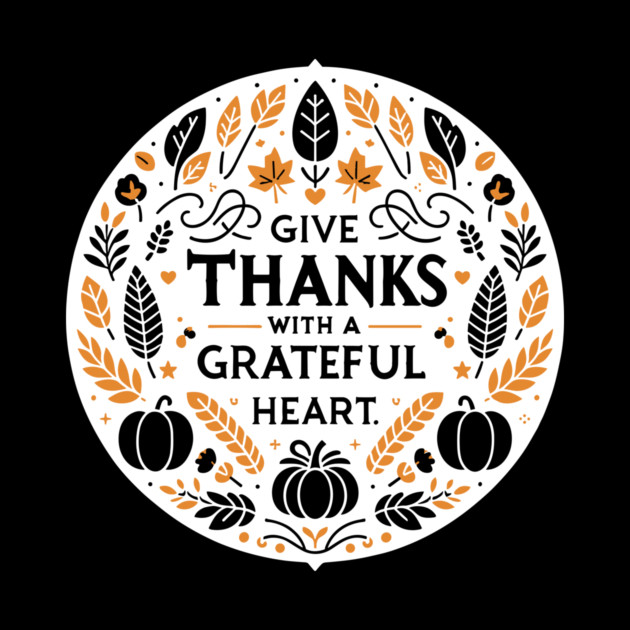 Give Thanks with a Grateful Heart by Frank Ring