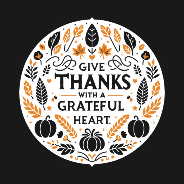 Give Thanks with a Grateful Heart by Frank Ring
