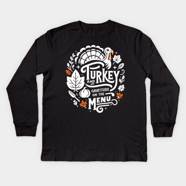 Turkey and Gratitude on the Menu Kids Long Sleeve T-Shirt by Frank Ring