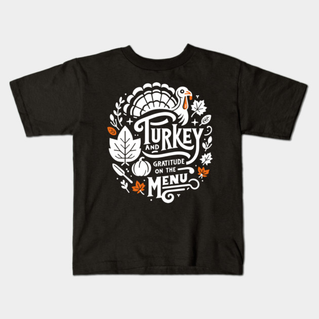 Turkey and Gratitude on the Menu Kids T-Shirt by Frank Ring