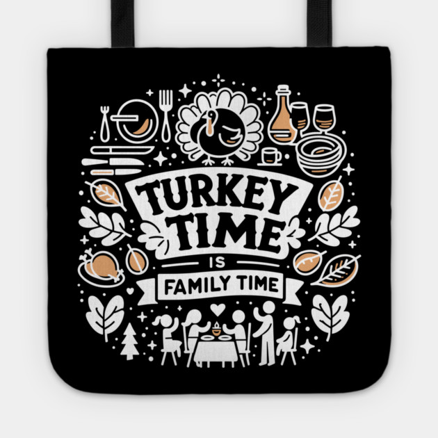 Turkey Time is Family Time Tote by Frank Ring