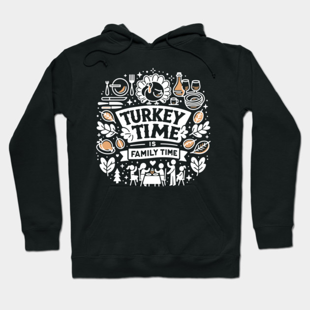 Turkey Time is Family Time Hoodie by Frank Ring
