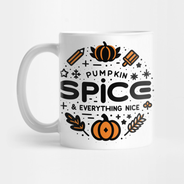 Pumpkin Spice and Everything Nice by Frank Ring