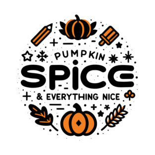 Pumpkin Spice and Everything Nice T-Shirt