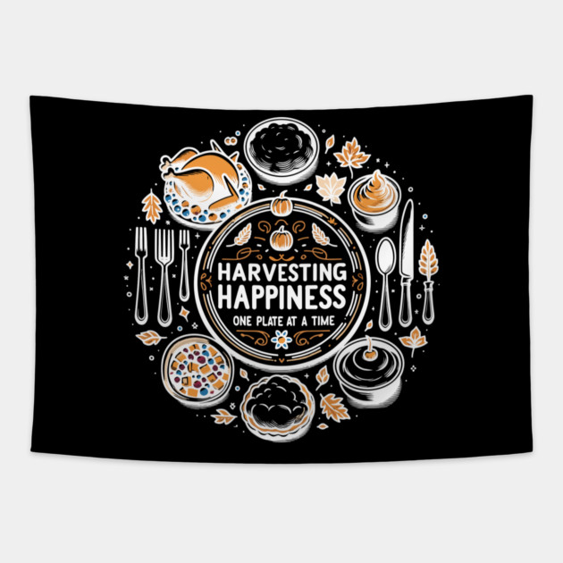 Harvesting Happiness One Plate at a Time Tapestry by Frank Ring
