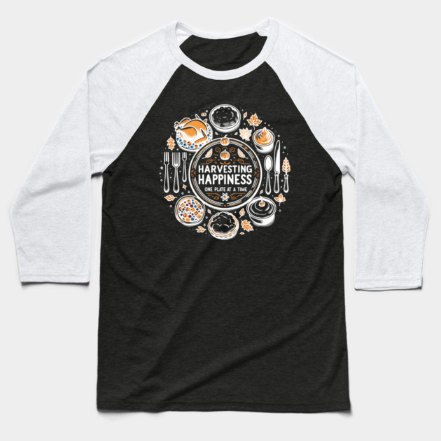 Harvesting Happiness One Plate at a Time Baseball T-Shirt by Frank Ring
