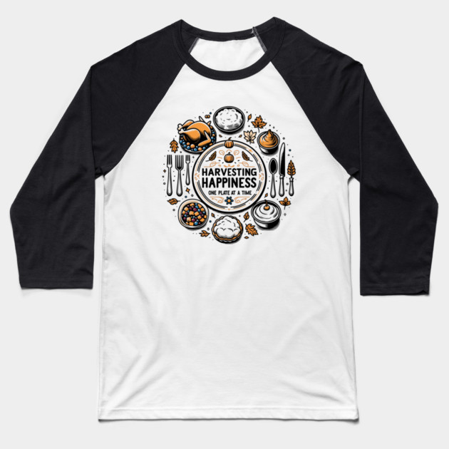 Harvesting Happiness One Plate at a Time Baseball T-Shirt by Frank Ring