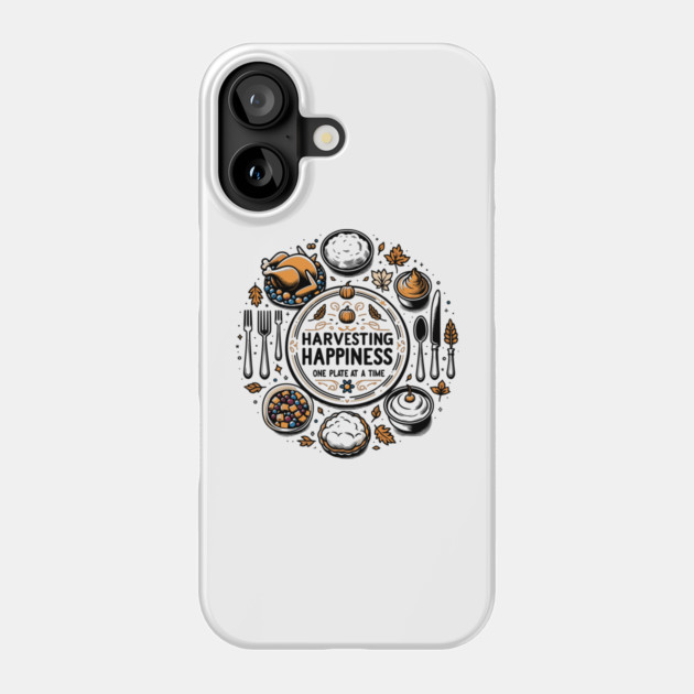 Harvesting Happiness One Plate at a Time Phone Case by Frank Ring