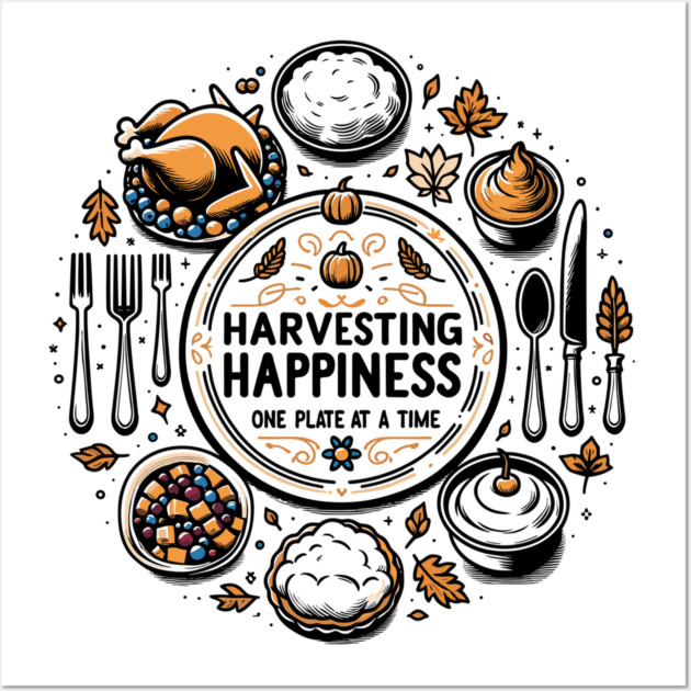 Harvesting Happiness One Plate at a Time Wall Art by Frank Ring