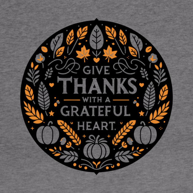 Give Thanks with a Grateful Heart by Frank Ring