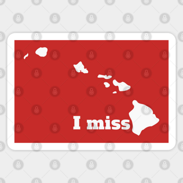 I Miss Hawaii - My Home State Sticker by Yesteeyear