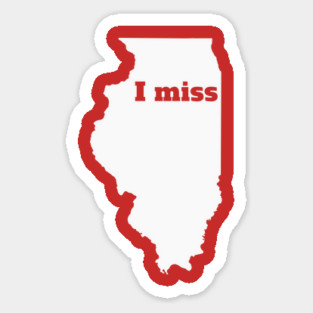 I Miss Illinois - My Home State Magnet