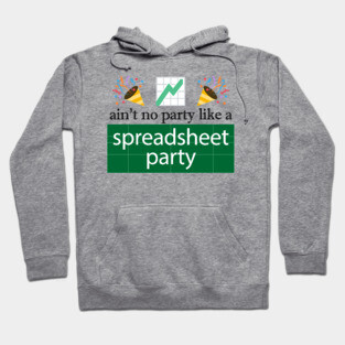 Funny Excel: Spreadsheet Party Hoodie