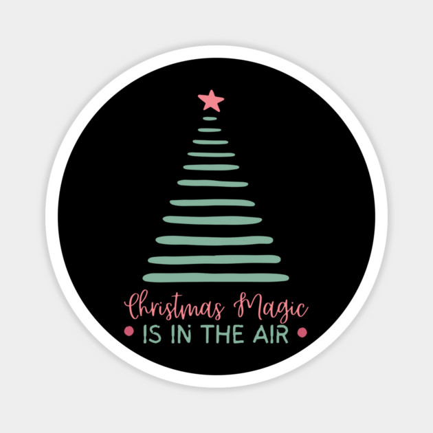 Christmas Magic is in The Air Magnet by The WYLD Tribe