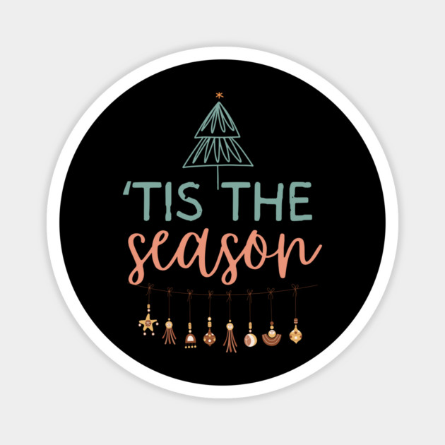 Christmas Tis The Season Magnet by The WYLD Tribe