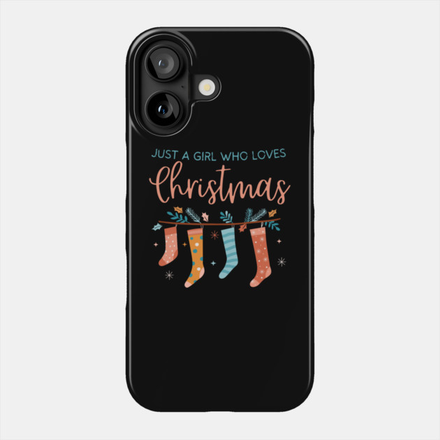 Just a girl who loves Christmas Phone Case by The WYLD Tribe