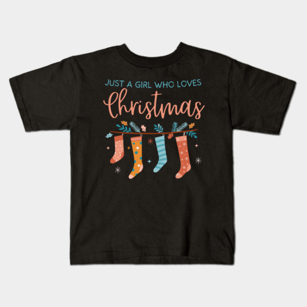 Just a girl who loves Christmas Kids T-Shirt by The WYLD Tribe