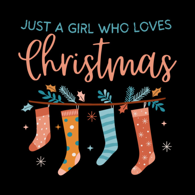 Just a girl who loves Christmas by The WYLD Tribe