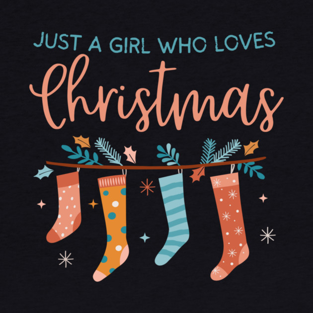 Just a girl who loves Christmas by The WYLD Tribe