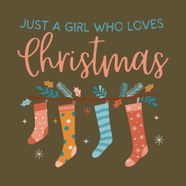 Just a girl who loves Christmas by The WYLD Tribe