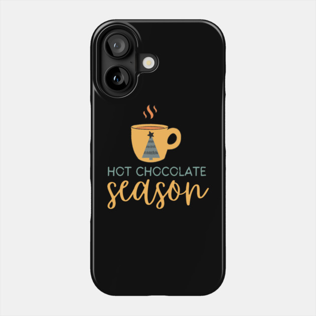 Hot Chocolate Season Phone Case by The WYLD Tribe