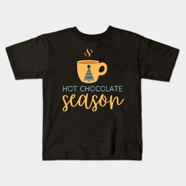 Hot Chocolate Season Kids T-Shirt by The WYLD Tribe