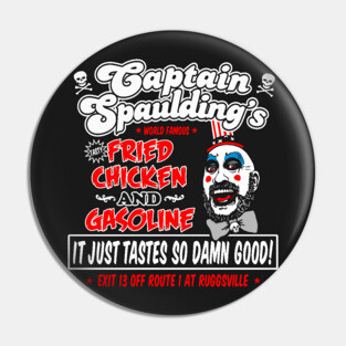Captain Spaulding Fried Chicken and Gasoline Pin