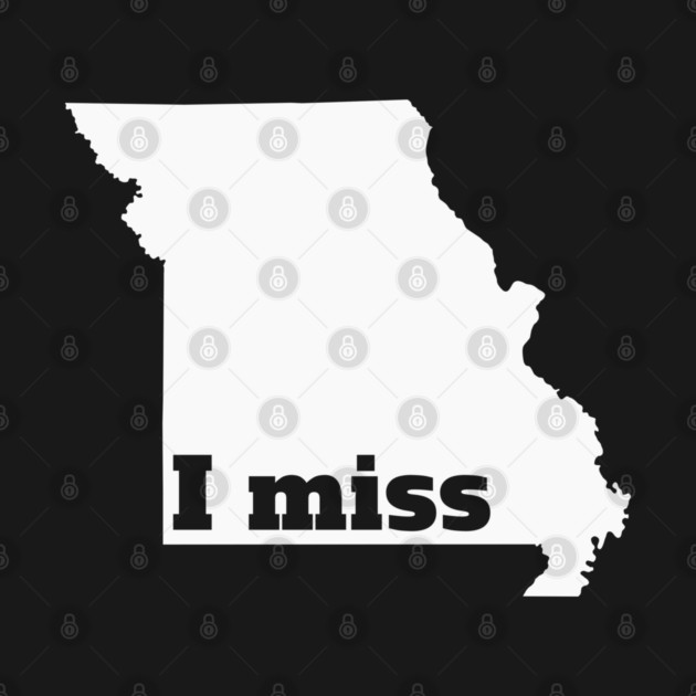 I Miss Missouri - My Home State by Yesteeyear