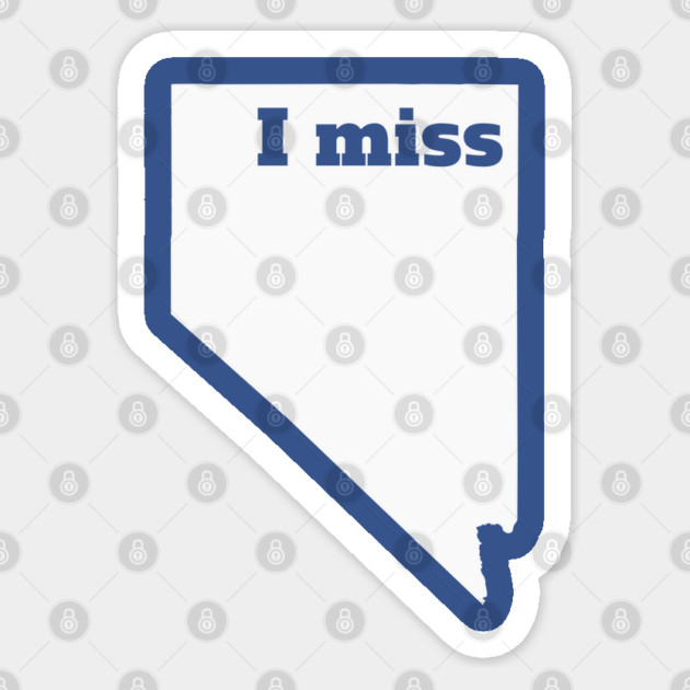 I Miss Nevada - My Home State Sticker by Yesteeyear