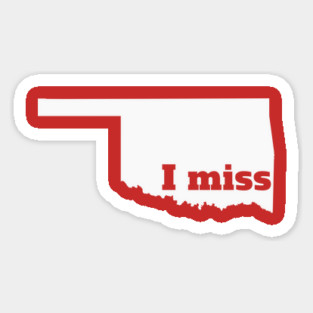 I Miss Oklahoma - My Home State Magnet