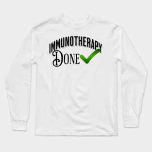 Immunotherapy Done Check Finished Cancer Treatments Long Sleeve T-Shirt